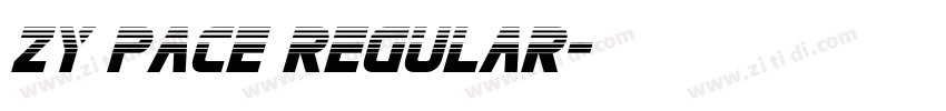 ZY Pace Regular字体转换 ZY Pace Regular字体转换